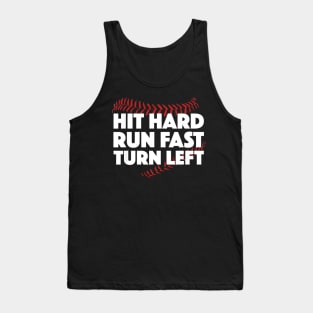 Hit Hard Run Fast Turn Left Baseball Sport Tank Top